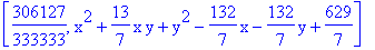 [306127/333333, x^2+13/7*x*y+y^2-132/7*x-132/7*y+629/7]